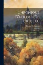 Chronique D'étienne De Cruseau: 1588 À 1605 af Étienne de Cruseau