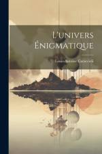 L'univers Énigmatique af Louis Antoine De Caraccioli