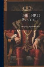 The Three Brothers af Margaret Oliphant Oliphant