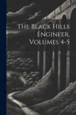The Black Hills Engineer, Volumes 4-5 af Anonymous