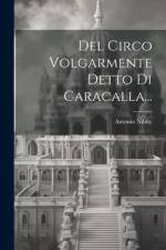 Del Circo Volgarmente Detto Di Caracalla... af Antonio Nibby