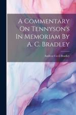 A Commentary On Tennyson's In Memoriam By A. C. Bradley af Andrew Cecil Bradley