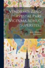 Vendidad, Zend Avestae Pars Vicesima Adhuc Superstes... af Justus Olshausen