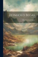 Reinhold Begas af Alfred Gotthold Meyer