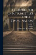 Recherches Sur La Nature Et Les Lois De L'imagination; Volume 1 af Charles Victor de Bonstetten
