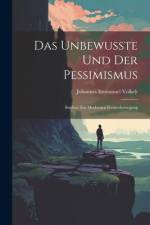 Das Unbewusste Und Der Pessimismus af Johannes Immanuel Volkelt