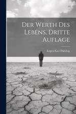 Der Werth des Lebens, Dritte Auflage af Eugen Karl DÃ¼hring
