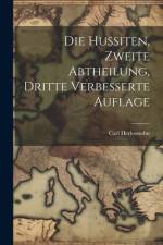 Die Hussiten, Zweite Abtheilung, Dritte verbesserte Auflage af Carl Herlosssohn