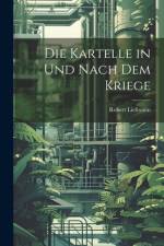 Die Kartelle in Und Nach Dem Kriege af Robert Liefmann