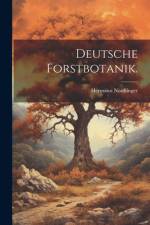 Deutsche Forstbotanik. af Hermann NÃ¶rdlinger