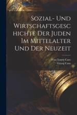 Sozial- und Wirtschaftsgeschichte der Juden im Mittelalter und der Neuzeit af Georg Caro