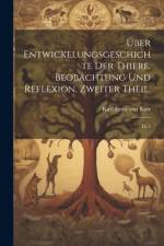 Über Entwickelungsgeschichte der Thiere. Beobachtung und Reflexion. Zweiter Theil. af Karl Ernst von Baer
