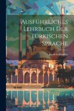 Ausführliches Lehrbuch der türkischen Sprache af Jacob Goldenthal