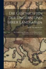 Die Geschichten der Ungern und ihrer Landsassen af Ignaz Aurelius Fessler