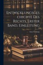 Entwicklungsgeschichte des Rechts, Erster Band, Einleitung af Ernst Neukamp