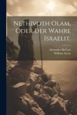 Nethivoth Olam, oder Der wahre Israelit. af Alexander McCaul