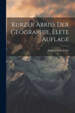 Kurzer Abriss der Geographie, Elfte Auflage af Johann Ernst Fabri