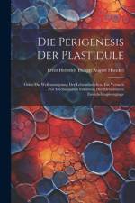 Die Perigenesis Der Plastidule