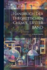 Handbuch Der Theoretischen Chemie, ERSTER BAND af Leopold Gmelin