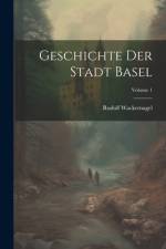Geschichte Der Stadt Basel; Volume 1 af Rudolf Wackernagel
