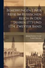 Bemerkungen einer Reise im Russischen Reich in den Jahren 1773 und 1774. Zweyter Band af Johann Gottlieb Georgi