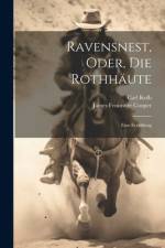 Ravensnest, Oder, Die Rothhäute af James Fenimore Cooper