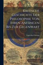 Kritische Geschichte Der Philosophie Von Ihren Anfängen Bis Zur Gegenwart