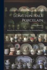Longton Hall Porcelain af William Bemrose