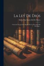La Ley De Dios; Colección De Leyendas Basadas En Los Preceptos Del Decálogo... af María Pilar Sinués del de Marco