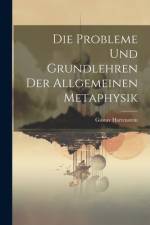 Die Probleme und Grundlehren der allgemeinen Metaphysik af Gustav Hartenstein