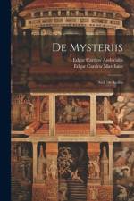 De Mysteriis: And, De Reditu af Edgar Cardew Marchant