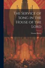 The Service of Song in the House of the Lord af Thomas Binney