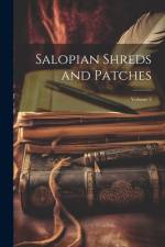Salopian Shreds and Patches; Volume 2 af Anonymous