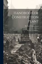 Handbook of Construction Plant: Its Cost and Efficiency af Richard Turner Dana