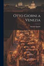 Otto Giorni a Venezia af Antonio Quadri