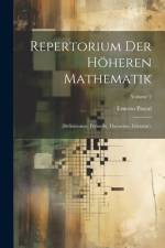 Repertorium Der Höheren Mathematik af Ernesto Pascal