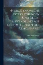 Hydrodynamische Untersuchungen Und Deren Anwendlung Auf Die Bewegungen Der Atmosphäre... af Otto Rausenberger