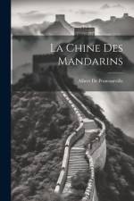 La Chine Des Mandarins af Albert de Pouvourville