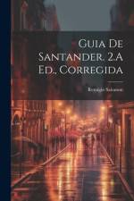 Guia De Santander. 2.A Ed., Corregida af Remigio Salomon