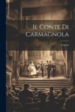 Il Conte Di Carmagnola: Tragedia af Anonymous