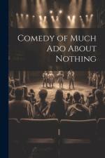 Comedy of Much Ado About Nothing af Anonymous