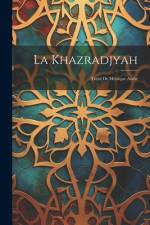 La Khazradjyah: Traité De Métrique Arabe af Anonymous