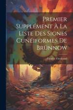 Premier Supplément À La Liste Des Signes Cunéiformes De Brünnow af Charles Virolleaud