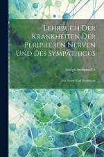 Lehrbuch Der Krankheiten Der Peripheren Nerven Und Des Sympathicus af Adolph SeeligmÃ¼ller