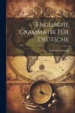Englische Grammatik Für Deutsche af Andreas Gruening