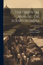 The Oriental Annual, Or, Scenes in India; Volume 2 af Hobart Caunter
