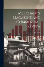 Merchants' Magazine and Commercial Review; Volume 49 af Anonymous