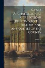 Sussex Archaeological Collections Relating to the History and Antiquities of the County; Volume 92 af Anonymous