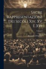 Sacre Rappresentazioni Dei Secoli Xiv, XV E Xvi; Volume 3 af Alessandro D'Ancona