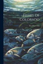 Fishes Of Colorado af Max Mapes Ellis